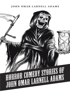 cover image of Horror Comedy Stories of John Omar Larnell Adams